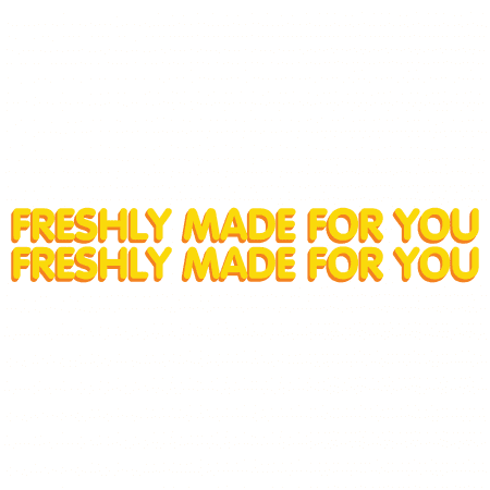 Freshly Made For You
