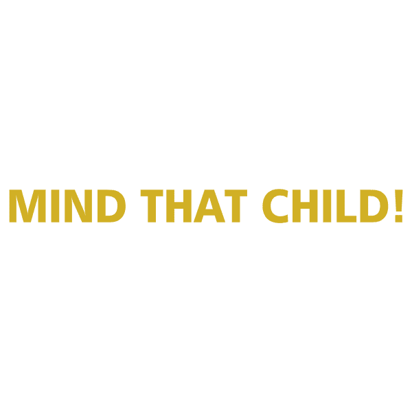 Mind That Child - Image 11