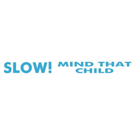 Slow Mind That Child 2